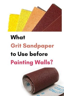 what grit sandpaper before painting